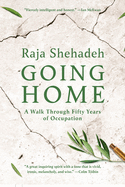Going Home: a Walk Through Fifty Years of Occupation