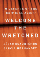 Welcome the Wretched