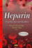 Heparin: Properties, Uses and Side Effects