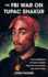 The Fbi War on Tupac Shakur: State Repression of Black Leaders From the Civil Rights Era to the 1990s (Real World)