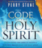 The Code of the Holy Spirit: Uncovering the Hebraic Roots and Historic Presence of the Holy Spirit