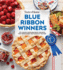 Taste of Home Blue Ribbon Winners: More Than 275 Savory Bites and Sweet Delights That Bring Home the Flavors of the Fair (Taste of Home Classics)