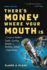 There's Money Where Your Mouth is (Fourth Edition): a Complete Insider's Guide to Earning Income and Building a Career in Voice-Overs