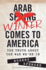 The Arab Winter Comes to America: the Truth About the War We'Re in