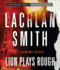 Lion Plays Rough (Leo Maxwell Mystery)