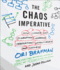 The Chaos Imperative: How Chance and Disruption Increase Innovation, Effectiveness, and Success (Audio Cd)