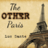The Other Paris: the People's City, Nineteenth and Twentieth Centuries