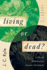 Living Or Dead? : a Plea for Wholehearted, Genuine Christianity [Updated and Annotated]