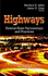 Highways: Federal State Partnerships and Practices (Transportation Infrastructure-Roads, Highways, Bridges, Airports and Mass Transit)