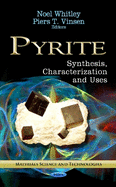 Pyrite: Synthesis, Characterization and Uses (Materials Science and Technologies Earth Sciences in the 21st Century)