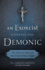 An Exorcist Explains the Demonic: the Antics of Satan and His Army of Fallen Angels