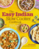 The Easy Indian Slow Cooker Cookbook: Prep-and-Go Restaurant Favorites to Make at Home