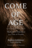 Come of Age: the Case for Elderhood in a Time of Trouble