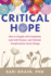 Critical Hope: How to Grapple With Complexity, Lead With Purpose, and Cultivate Transformative Social Change