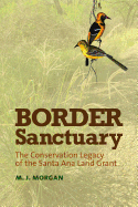 Border Sanctuary: the Conservation Legacy of the Santa Ana Land Grant
