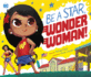 Be a Star, Wonder Woman! (Dc Super Heroes)