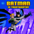 Batman is Trustworthy (Dc Super Heroes Character Education)