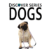 Dogs Discover Series Picture Book for Children