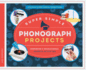Super Simple Phonograph Projects: Inspiring & Educational Science Activities