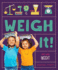Weigh It! Fun With Weight: Fun With Weight (Math Beginnings)