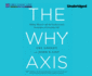 The Why Axis: Hidden Motives and the Undiscovered Economics of E