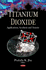 Titanium Dioxide: Applications, Synthesis and Toxicity