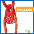 Pulleys (Bullfrog Books: Machines and Motion)
