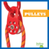Pulleys (Bullfrog Books: Machines and Motion)