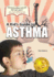 A Kid's Guide to Asthma Volume 13 Understanding Disease and Wellness Kids Guides to Why People Get Sick and How They Can Stay Well