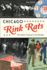 Chicago Rink Rats: the Roller Capital in Its Heyday (Sports)