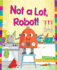 Not a Lot, Robot! (Word Families)