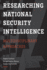 Researching National Security Intelligence: Multidisciplinary Approaches