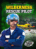 Wilderness Rescue Pilot (Torque, Dangerous Jobs)