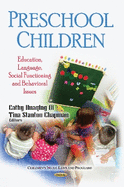 Preschool Children: Education, Language, Social Functioning and Behavioral Issues