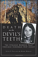 Death on the Devil's Teeth: the Strange Murder That Shocked Suburban New Jersey (True Crime)