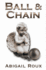 Ball & Chain: Volume 8 (Cut & Run)