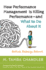 How Performance Management is Killing Performance-and What to Do About It
