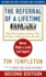The Referral of a Lifetime: Never Make a Cold Call Again! (the Ken Blanchard Series-Simple Truths Uplifting the Value of People in Organizations)
