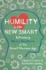 Humility is the New Smart: Rethinking Human Excellence in the Smart Machine Age (Agency/Distributed)