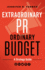 Extraordinary Pr, Ordinary Budget: a Strategy Guide