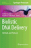 Biolistic DNA Delivery: Methods and Protocols