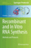 Recombinant and in Vitro RNA Synthesis: Methods and Protocols