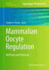 Mammalian Oocyte Regulation