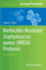 Methicillin-Resistant 'Staphylococcus Aureus' (Mrsa) Protocols (2nd Edn) (Methods in Molecular Biology) (Volume 1085)