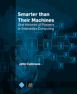 Smarter Than Their Machines