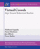 Virtual Crowds: Steps Toward Behavioral Realism (Synthesis Lectures on Visual Computing)