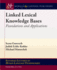 Linked Lexical Knowledge Bases: Foundations and Applications (Synthesis Lectures on Human Language Technologies, 34)