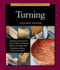 Taunton's Complete Illustrated Guide to Turning: Richard Raffan's Ultimate Guide: a Foundational Course for the Beginning and Experienced Turner