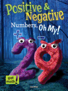 Positive and Negative Numbers, Oh My! (Got Math! )