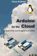 Arduino for the Cloud: